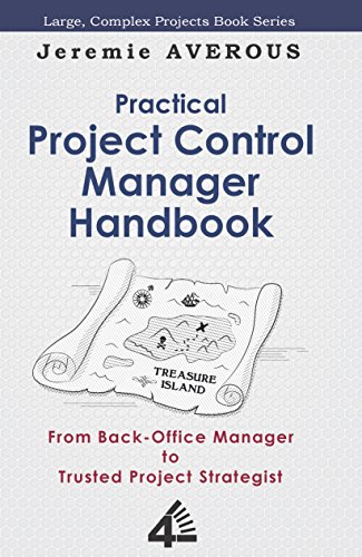 Practical Project Control Manager Handbook: From Back-Office Manager to Trusted Project Strategist - Epub + Converted Pdf
